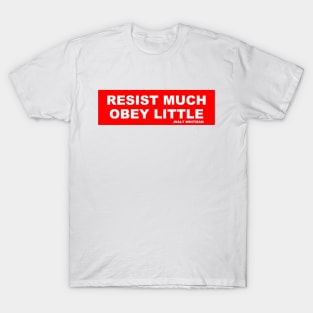 Resist Much Obey Little Walt Whitman T-Shirt